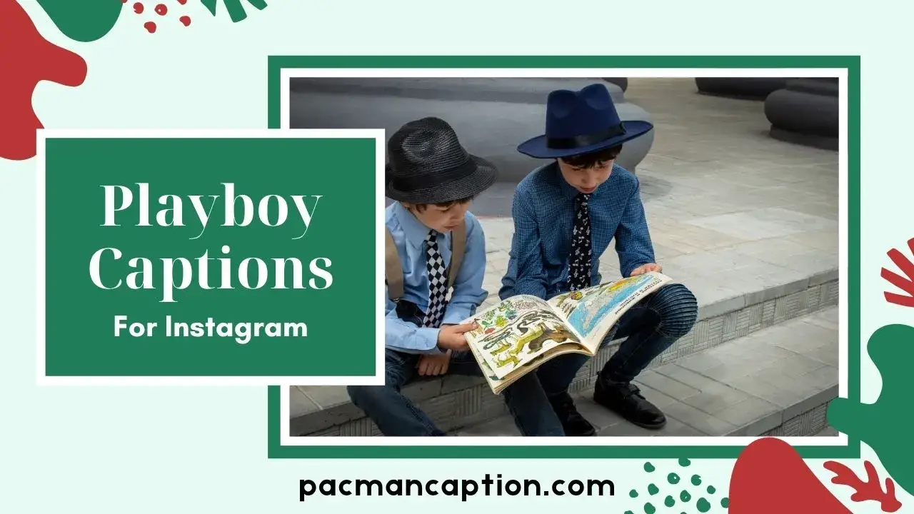 300+ Playboy Captions for Instagram Cool, Funny & Attitude Lines That Steal Hearts PacManCaption