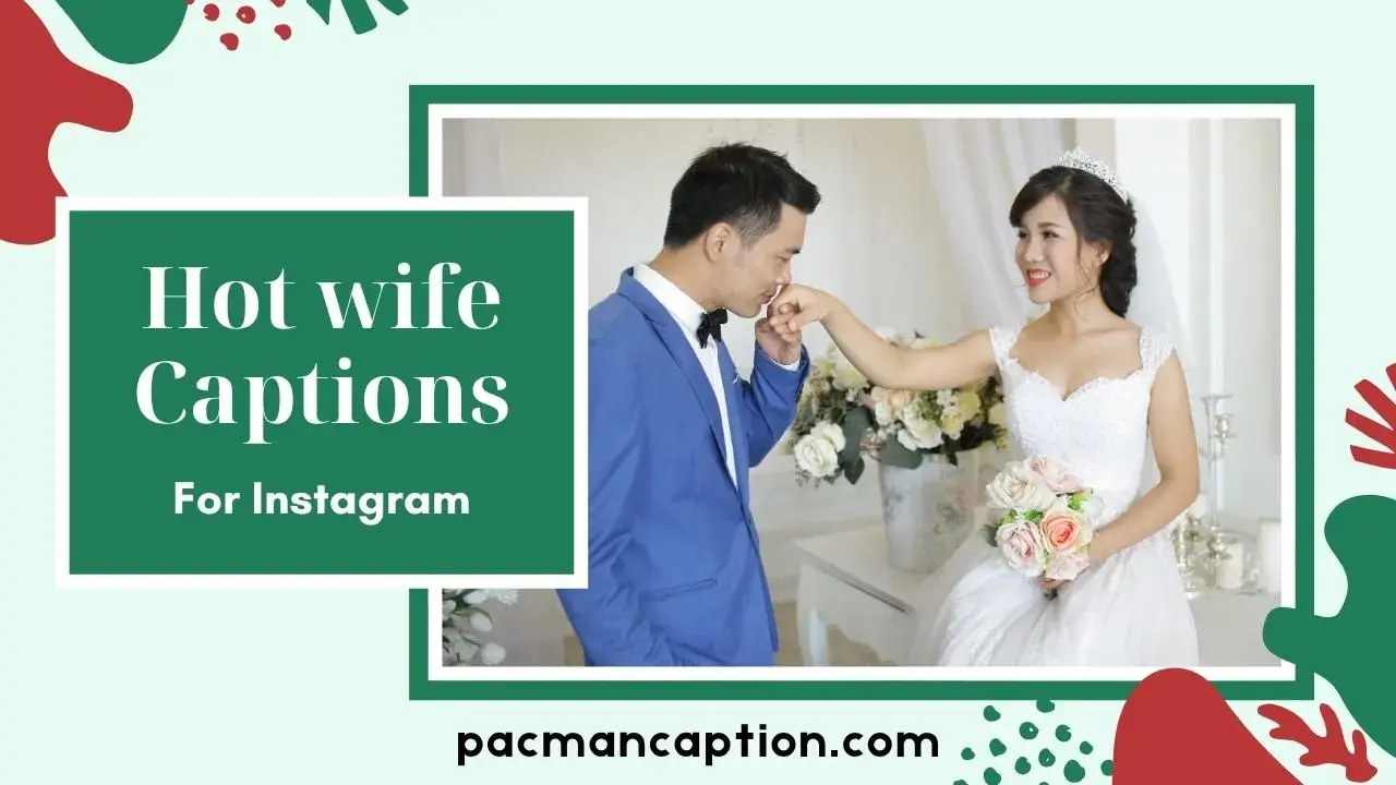 Top Hotwife Caption Ideas to Show Confidence, Style & Flirty Vibes PacManCaption