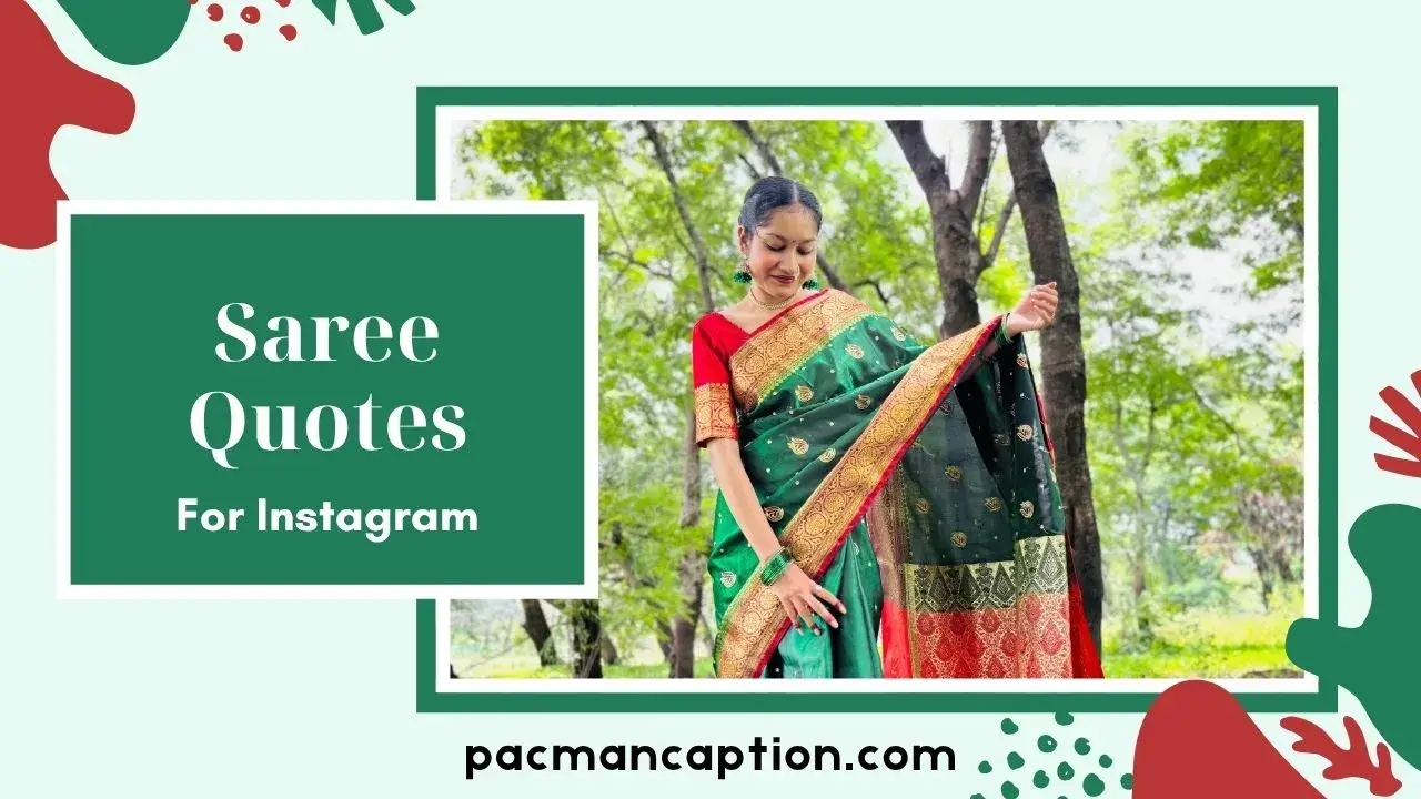 Top Saree Quotes in Hindi for Instagram साड़ी में दिखेगा आपकास्टाइल और स्वैग! PacManCaption