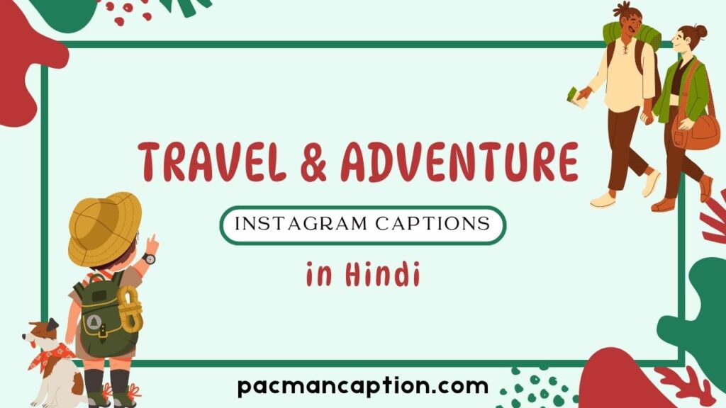 travel and adventure captions in hindi