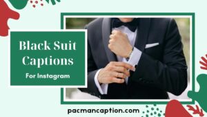150+ Best Black Suit Captions for Instagram Stylish, Classy & Cool Ideas