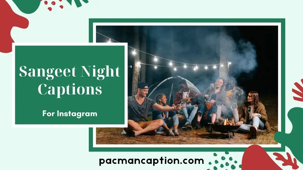 150+ Sangeet Night Captions For Every Photo PacManCaption