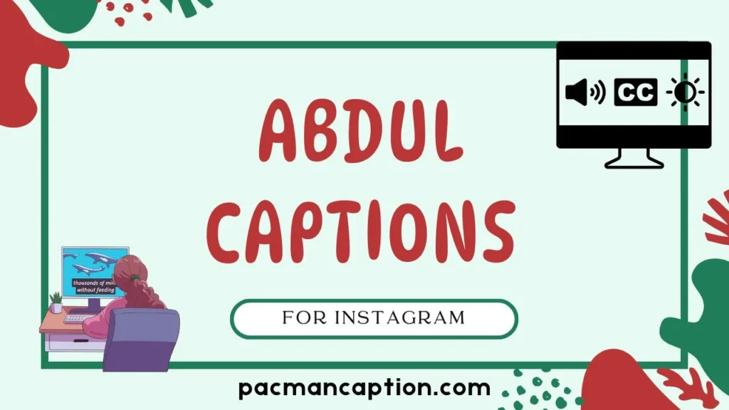 abdul captions for instagram
