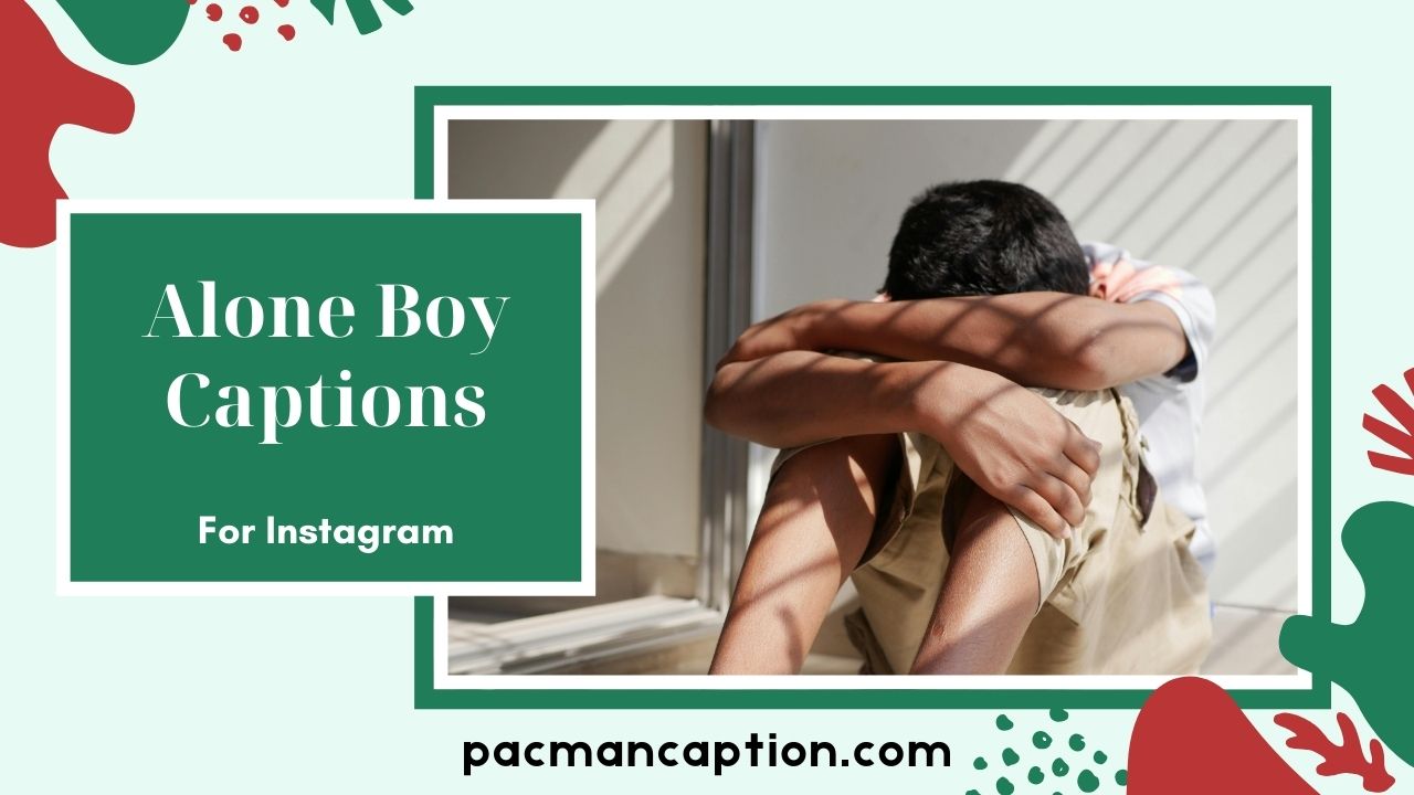 Alone Boy Captions PacManCaption