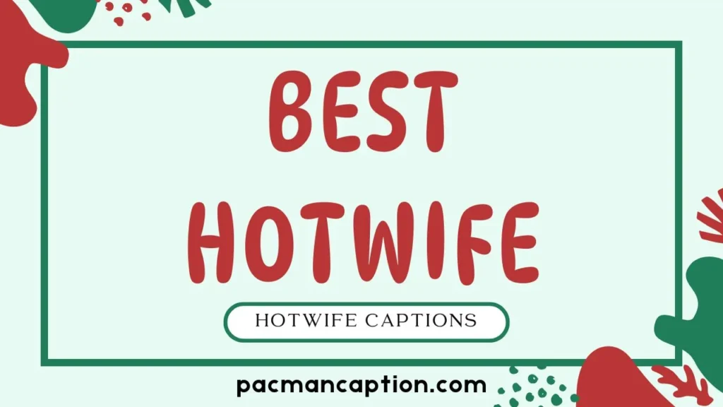 best hotwife captions