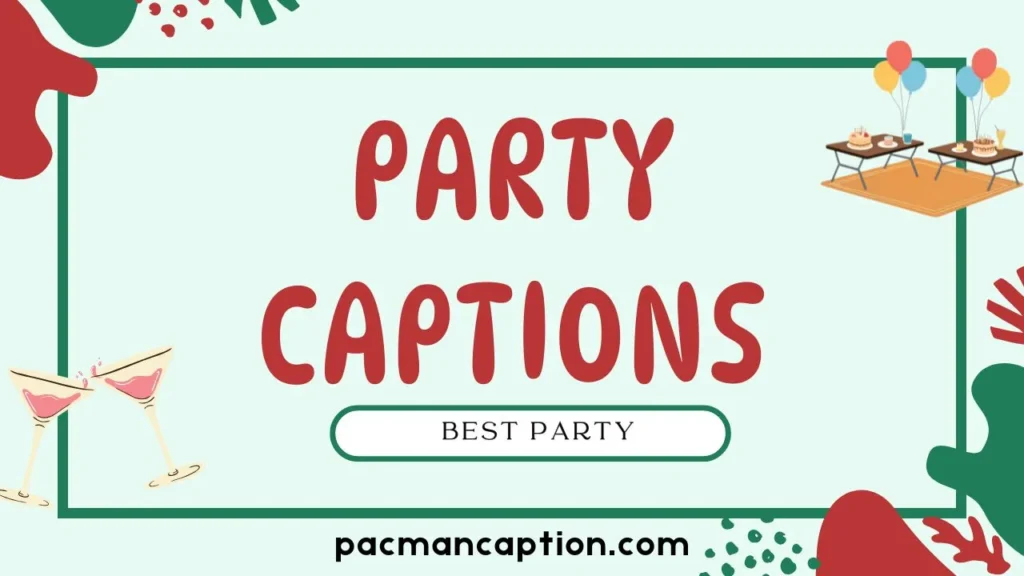 best party captions