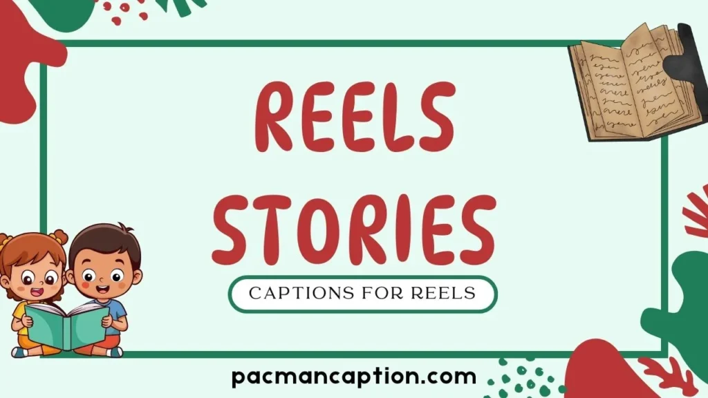 captions for reels and stories