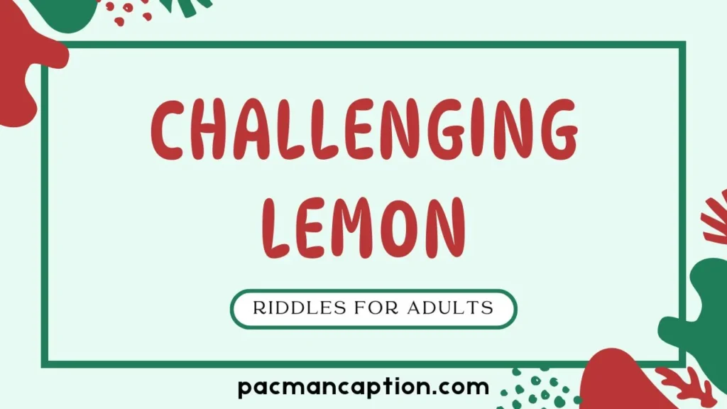 challenging lemon riddles for adults