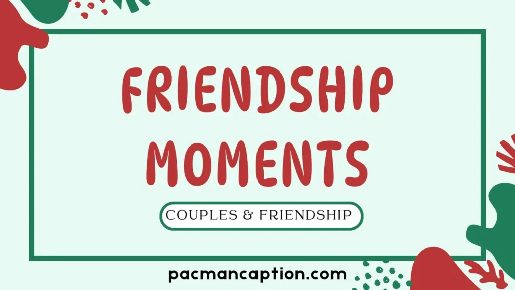 couples and friendship moments