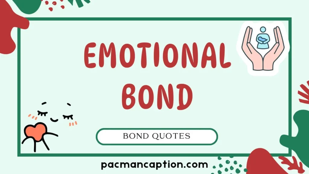 emotional bond quotes