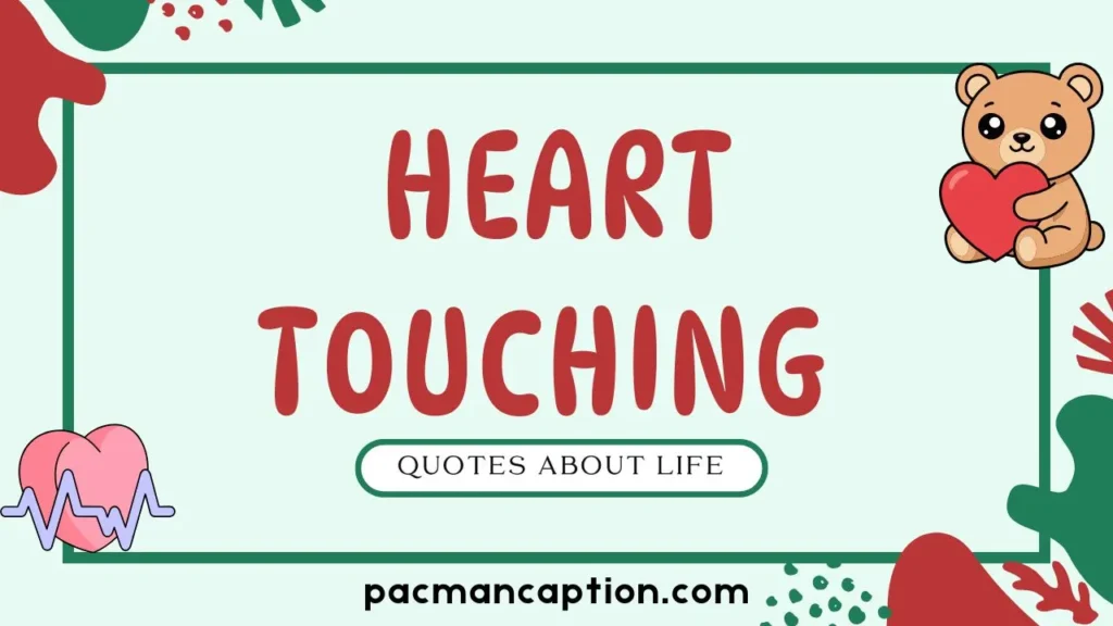 heart touching quotes about life
