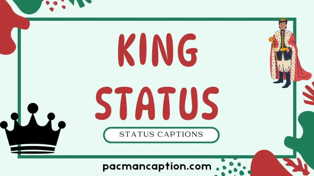 king status captions