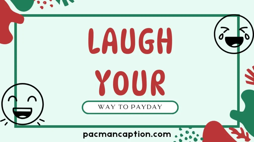 laugh your way to payday