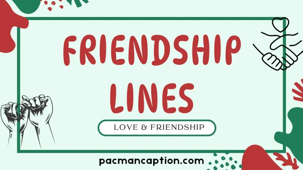 love and friendship lines
