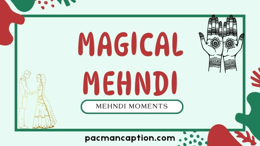 magical mehndi moments