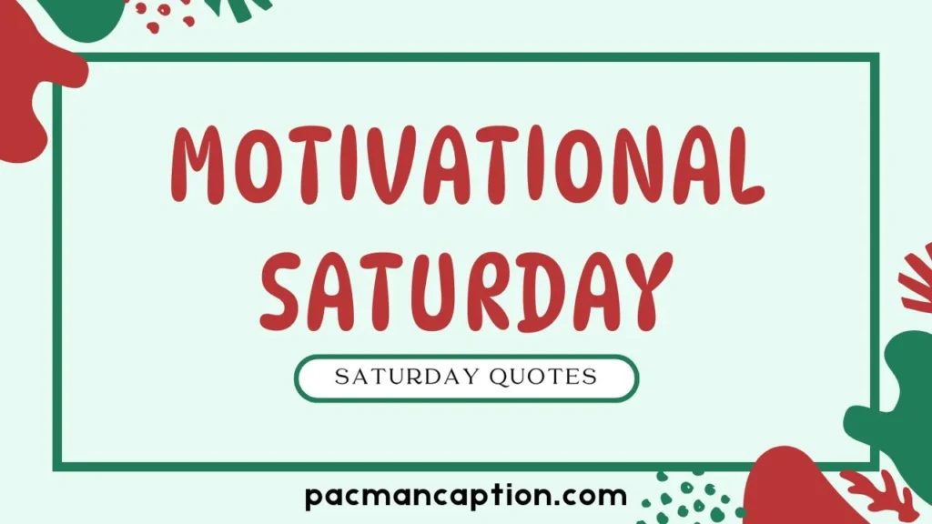 motivational saturday quotes