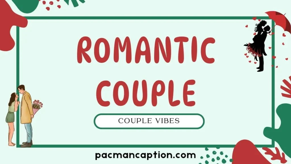 romantic and couple vibes