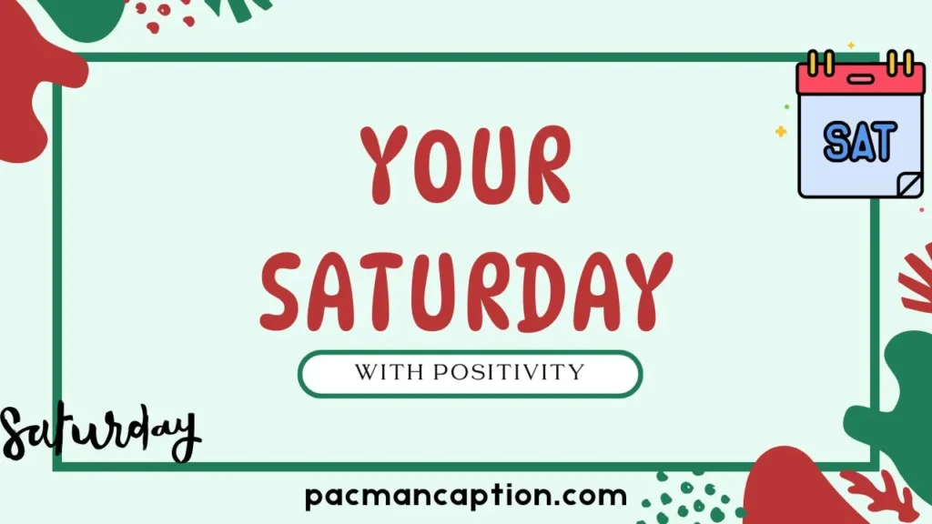 start your saturday with positivity