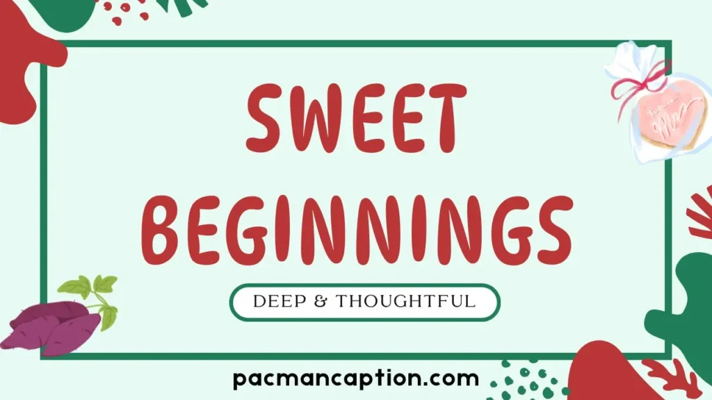sweet beginnings