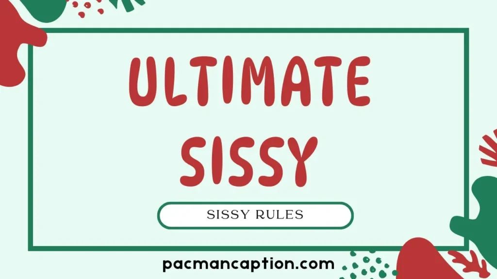 ultimate sissy rules