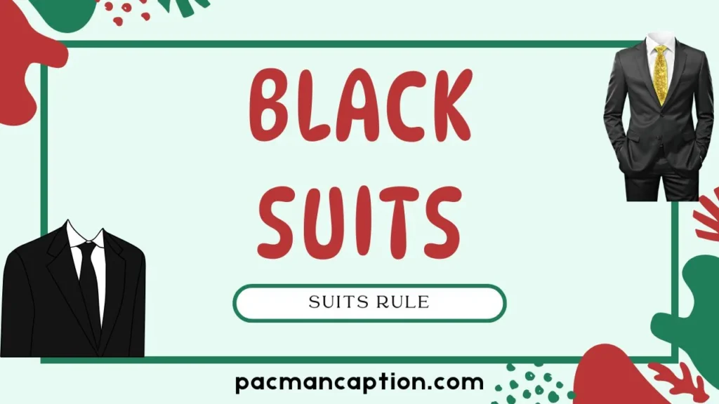 why black suits rule