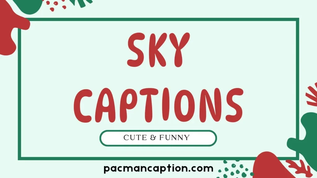 Cute Funny Sky Captions