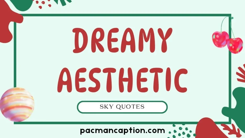 Dreamy Aesthetic Sky Quotes