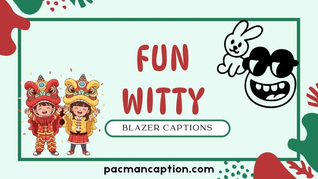 Fun Witty Blazer Captions