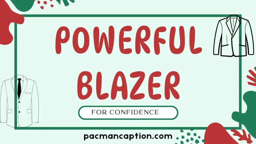 Powerful Blazer Captions for Confidence