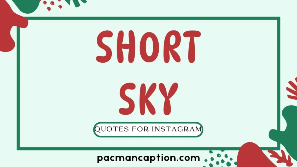 Short Sky Quotes for Instagram