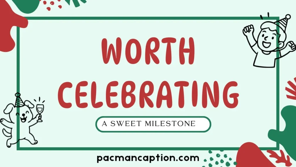 a sweet milestone worth celebrating
