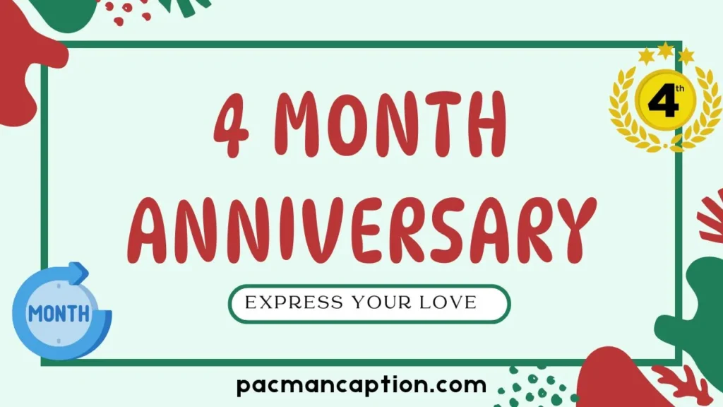 best 4 month anniversary quotes to express your love