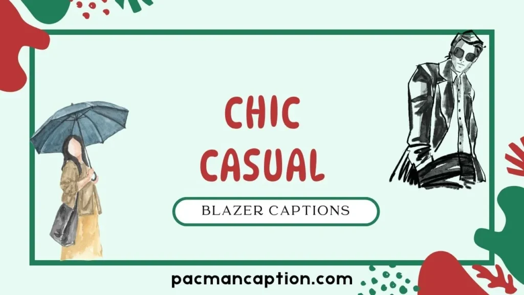 chic casual blazer captions