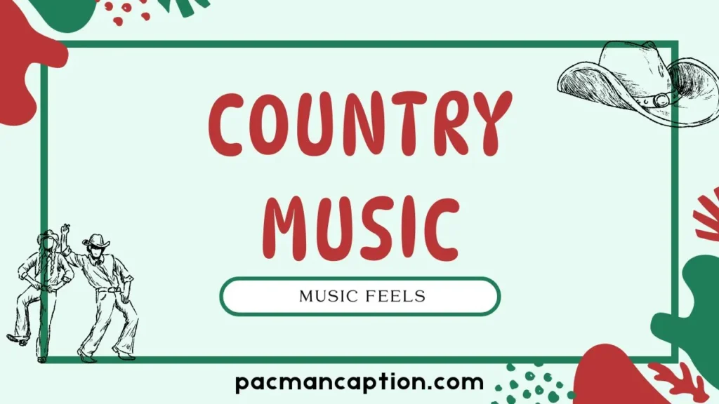 country music feels