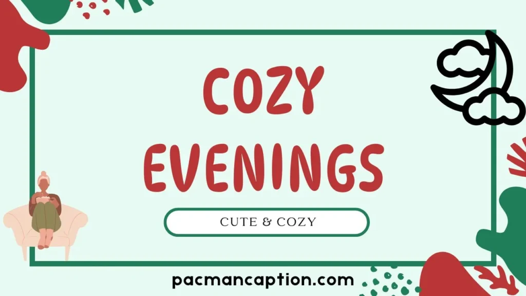 cute and cozy evenings