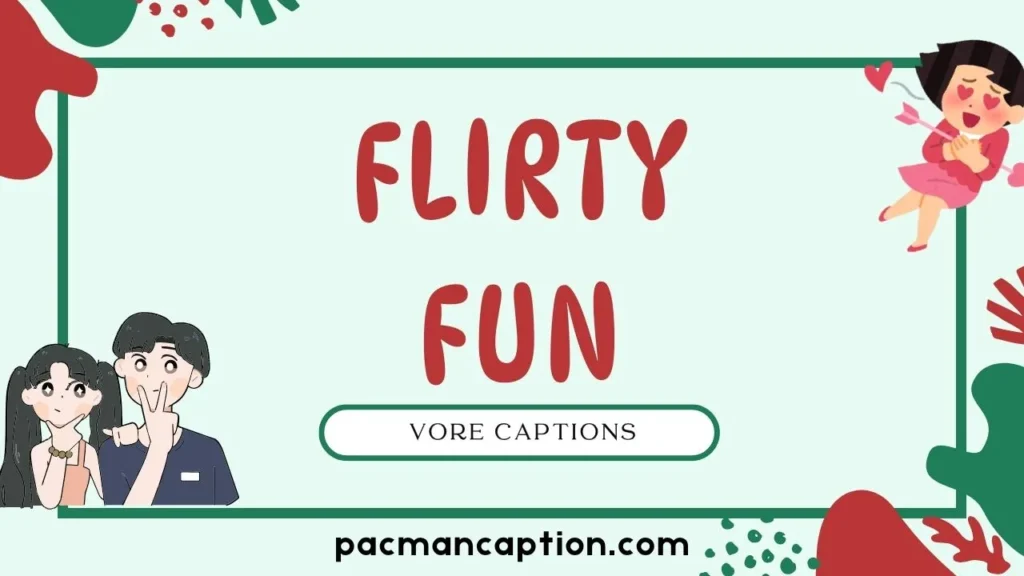 flirty and fun vore captions