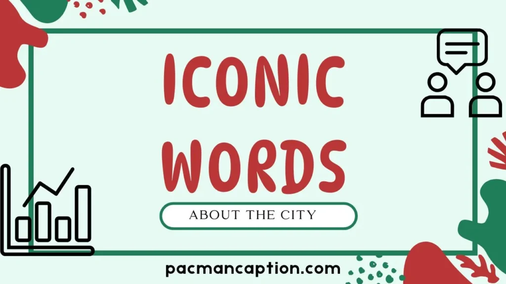 iconic words about the city