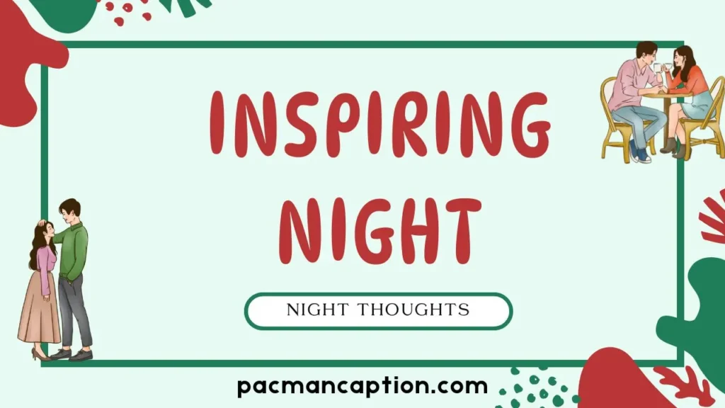 inspiring night thoughts