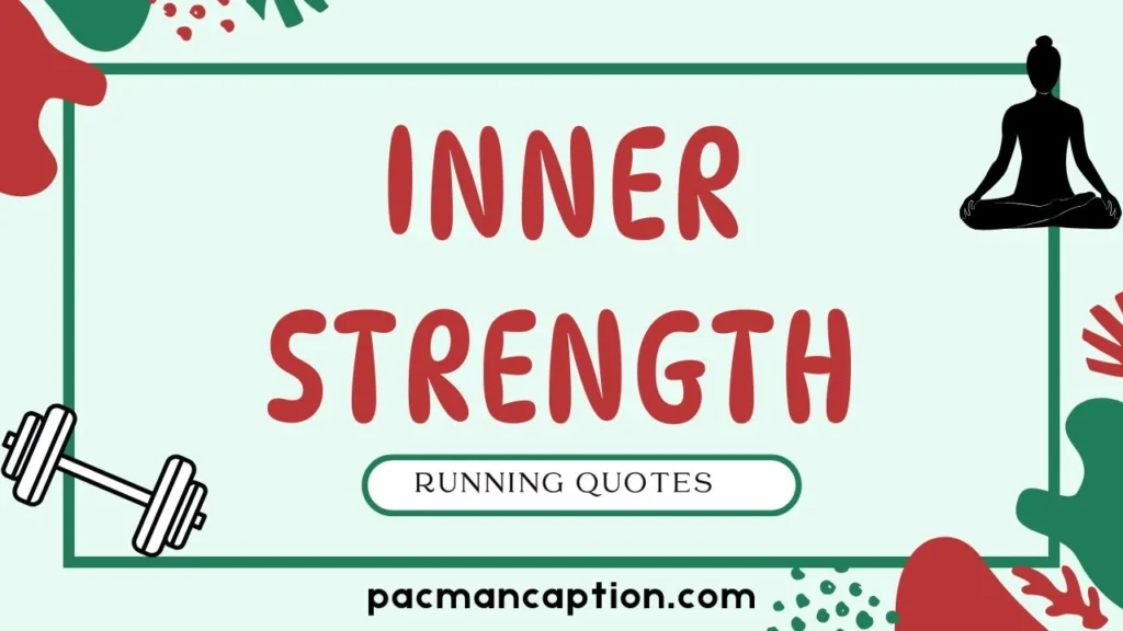 mental running quotes for inner strength