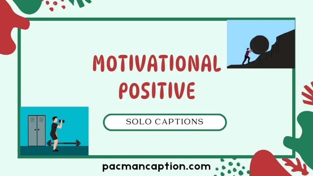 motivational positive solo captions