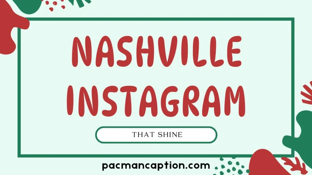 nashville instagram captions that shine
