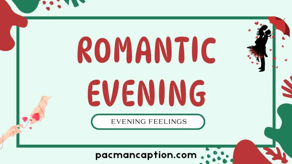 romantic evening feelings