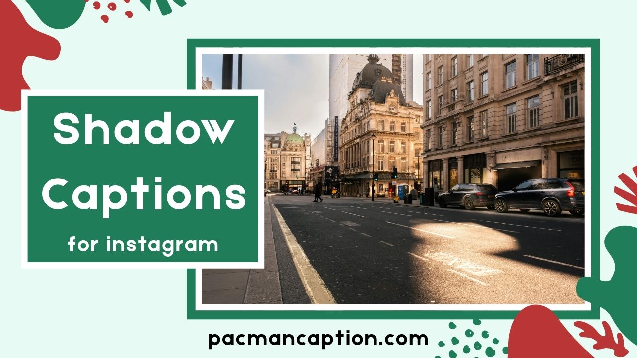 150+ Shadow Captions for Instagram That Add Mystery Mood & Magic