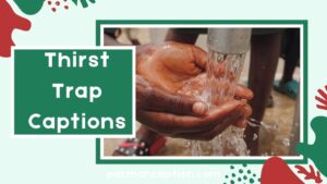 225+ Thirst Trap Captions That Will Skyrocket Your Instagram Likes