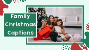 480+ Family Christmas Captions That Will Make Your Holiday Photos Pop