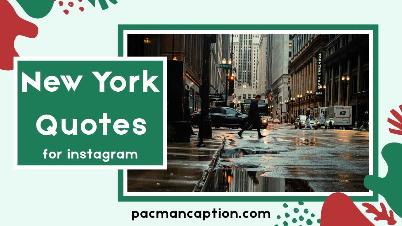 500+ New York Quotes Inspiring Funny & Instagram Ready NYC Sayings