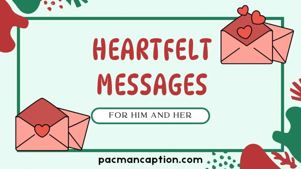 Heartfelt Messages for Him and Her
