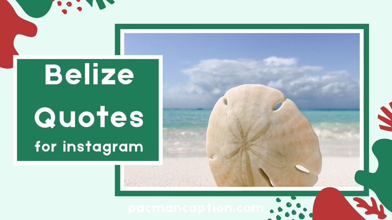 Belize Quotes That Bring Your Island Memories to Life