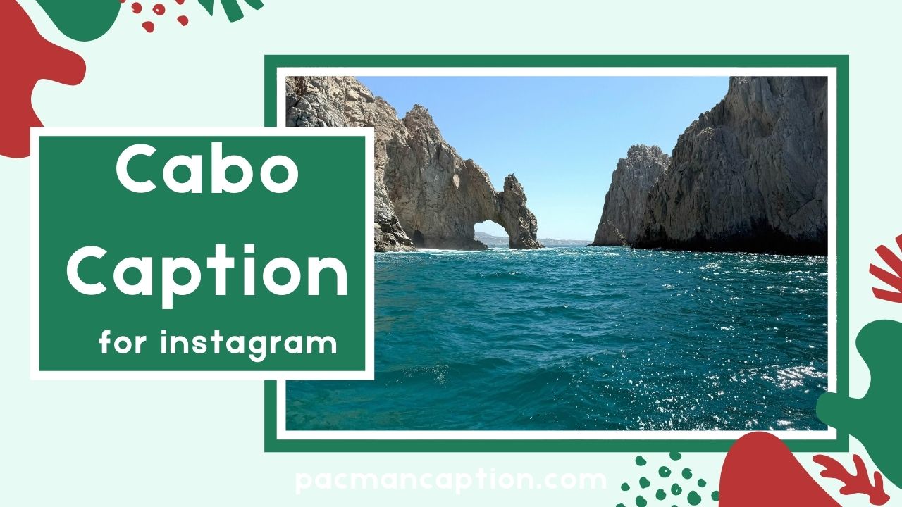Cabo Captions You’ll Love Funny Romantic & Aesthetic Lines for IG