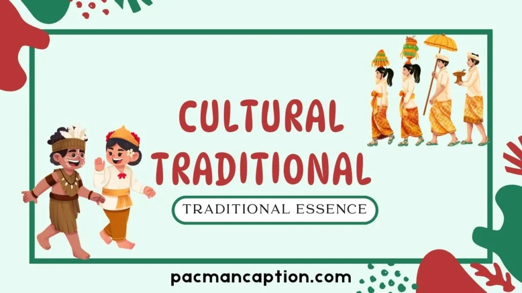 cultural traditional essence